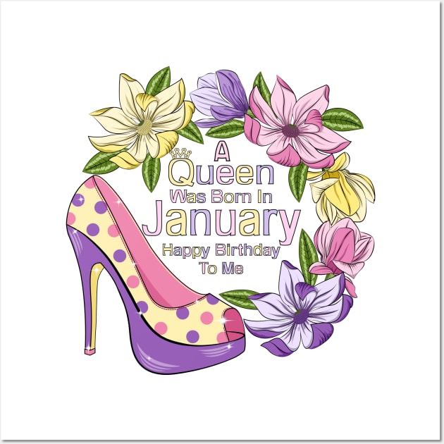 A Queen Was Born In January Wall Art by Designoholic